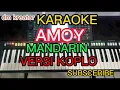 Download Lagu AMOY  KARAOKE MANDARIN VERSI DANGDUT KOPLO