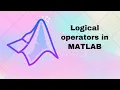 Logical operators in MATLAB