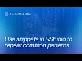 How to Reuse Code in RStudio With Snippets
