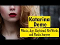 Katarina Deme Who is Age Boyfriend Net Worth and Plastic Surgery