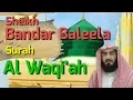 Download Lagu Al  Qur'an surah Al Waqi'ah Sheikh Bandar Baleela