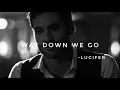 Lagu Lucifer / Way down we go