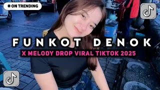 dj funkot denok ora bakal cukup lautan mangsi x drop melody uwasikk viral tiktok