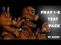 FNAF 1 - 2 Test Pack by gooddynoname