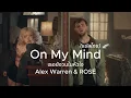 Download Lagu On My Mind (แปลไทย) - เธอยังวนในหัวใจ | Alex Warren, ROSÉ : IceStyleCG
