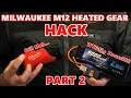 Milwaukee M12 Heated Gear Battery HACK for INSANSE RUNTIME PART 2 WARNING READ DESCRIPTION