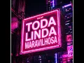 TODA LINDA MARAVILHOSA - Mc KF, Boladinho DJ & BAMMA