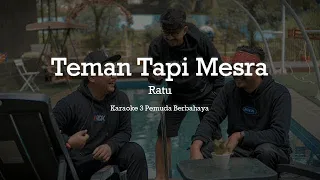 Download Teman Tapi Mesra - Ratu - Karaoke 3 Pemuda berbahaya ft. Veni Nurdaisy MP3