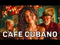 Café Cubano Playlist🌹: Vintage Havana Jazz \u0026 Classic Latin Soul Vibes