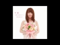 Download Lagu Fujita Maiko (藤田麻衣子) - Tegami ~aisuru anata e~ (手紙 ～愛するあなたへ～)