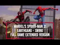 Marvel's Spider-Man 2 || EARTHGANG - SWING || Full Game Extended Version