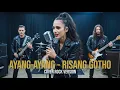 Download Lagu AYANG-AYANG - RISANG GOTHO Cover Rock Versi 2 MP3