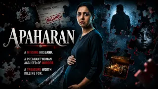 Apaharan (Ep 1–5) | Framed for murder. Hunted for a secret. | Microdrama