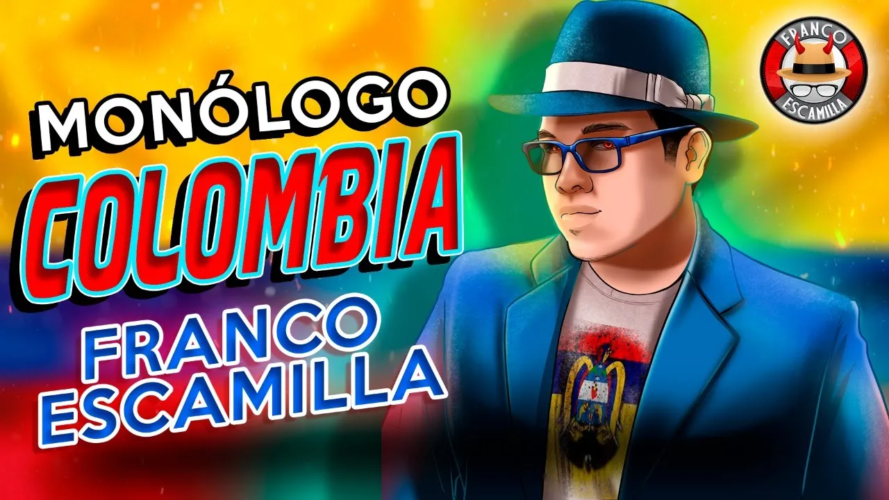 Franco Escamilla. - Monólogo Colombia