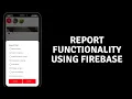 report functionality social media app using firebase 2021