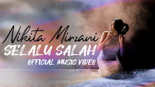 nikita mirzani selalu salah official music video 