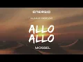 Allo Allo - Mossel X More Love - Rampa &ME Remix