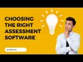 Choosing the right assessment software