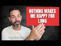 The pursuit of happiness is making you miserable