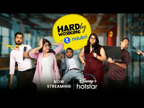 Naukri Presents Hardly Working | Now Streaming | DisneyPlus Hotstar