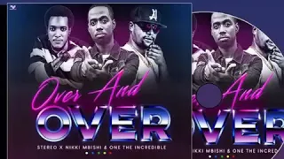 nikki mbishi x stereo x one the incredible sisi over and over