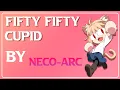 Download Lagu Neco-Arc Cover- Cupid /FiftyFifty