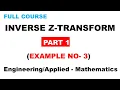 Example 1 Inverse Z-Transform Applied Mathematics Engineering Mathematics M3 M4