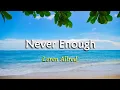 Lagu Never Enough - KARAOKE VERSION - as popularized by Loren Allred