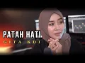 Download Lagu PATAH HATI - NOER HALIMAH || Cover By GITA KDI