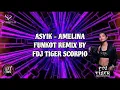 Download Lagu ASYIK AMELINA FUNKOT/DUGEM REMIX BY FDJ TIGER SCORPIO