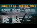 40 TOP LAGU BARAT TIKTOK VIRAL 2023 ~ LAGU BARAT 2023 TERPOPULER
