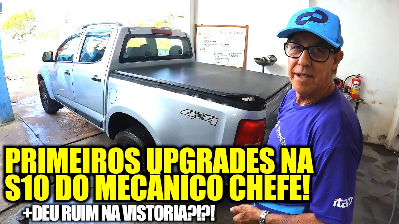 PRIMEIROS UPGRADES NA S10 DO MECÂNICO CHEFE! + DEU RUIM NA VISTORIA?!?!