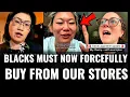 Asians Are RAGED And Now THREATENING To FORCE Black People To Buy From Their Stores Boycott Works