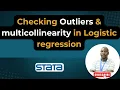 Assumptions of Binary Logistic Regression in Stata Outliers Multicollinearity
