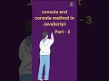 console method in JavaScript Part - 3 dir JavaScript Tutorial in 1 minutes