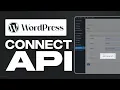 How To Connect Api With WordPress - Full Guide