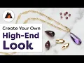 Create Your Own High-end Jewelry Look