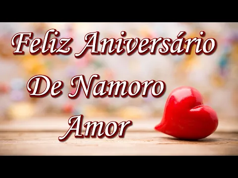 Download MP3 Mensagem De Feliz Aniversário De Namoro. Feliz Aniversário Romântico!