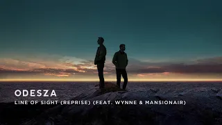 Download ODESZA - Line Of Sight (Reprise) (feat. WYNNE \u0026 Mansionair) MP3