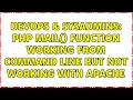 DevOps SysAdmins PHP mail function working from command line but not working with apache