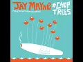 Jay Mayne - #Choptrees