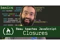 Closures - Beau teaches JavaScript
