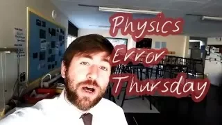 Physics Error Thursday 2 - Rounding Error
