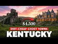 10 Kentucky Ghost Towns With Home Prices So Low They Feel Like a Scam