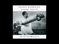 Pandit Nikhil Banerjee (sitar) - Raga Bilaskhani Todi