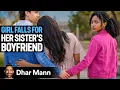 Two Sisters FIGHT OVER Same Guy Dhar Mann Studios