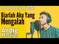 Lagu ANDRE MASTIJAN - BIARLAH AKU YANG MENGALAH (Music Lyric)