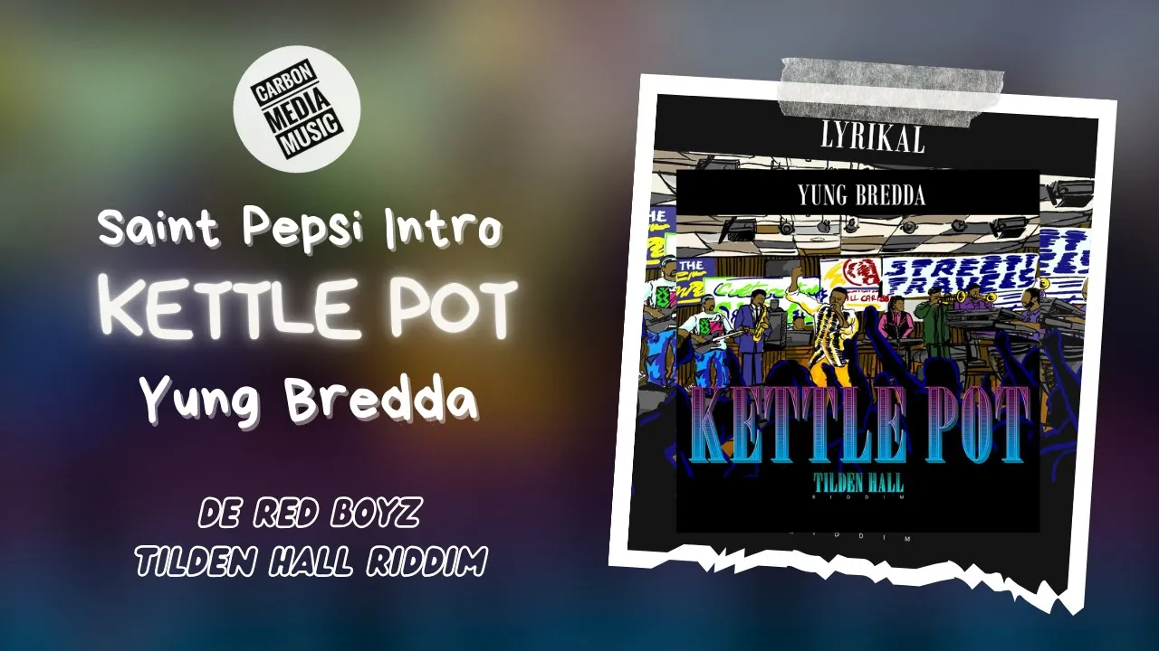 Yung Bredda - Kettle Pot (Tilden Hall Riddim) (Saint Pepsi Intro) Yung Bredda - Kettle Pot (Tilden Hall Riddim) (Saint Pepsi Intro)