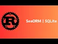 Rust SeaORM SQLite Entity Model Insert Delete Update Tutorial