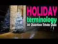 Download Lagu HOLIDAY TERMINOLOGY trivia quiz -20 Questions for Christmas (ROAD TRIpVIA- Episode 361 )